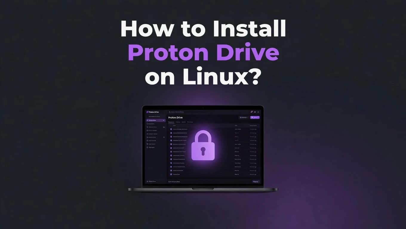 Title text displays "How to Install Proton Drive on Linux" with a Linux desktop showing a secure cloud storage setup process for Proton Drive.
