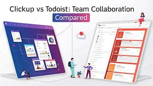 ClickUp vs Todoist for teams