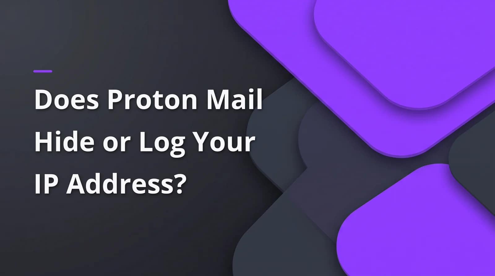 Does Proton Mail hide your IP? BAIZAAR Proton Mail FAQ answer header on a charcoal and violet background.