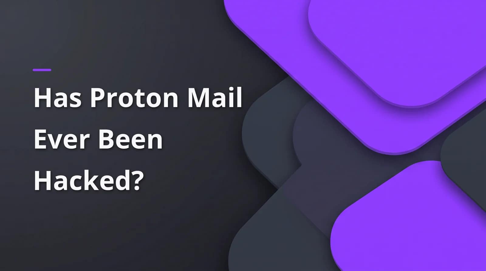 Has Proton Mail been hacked? BAIZAAR Proton Mail FAQ answer header on a charcoal and violet background.