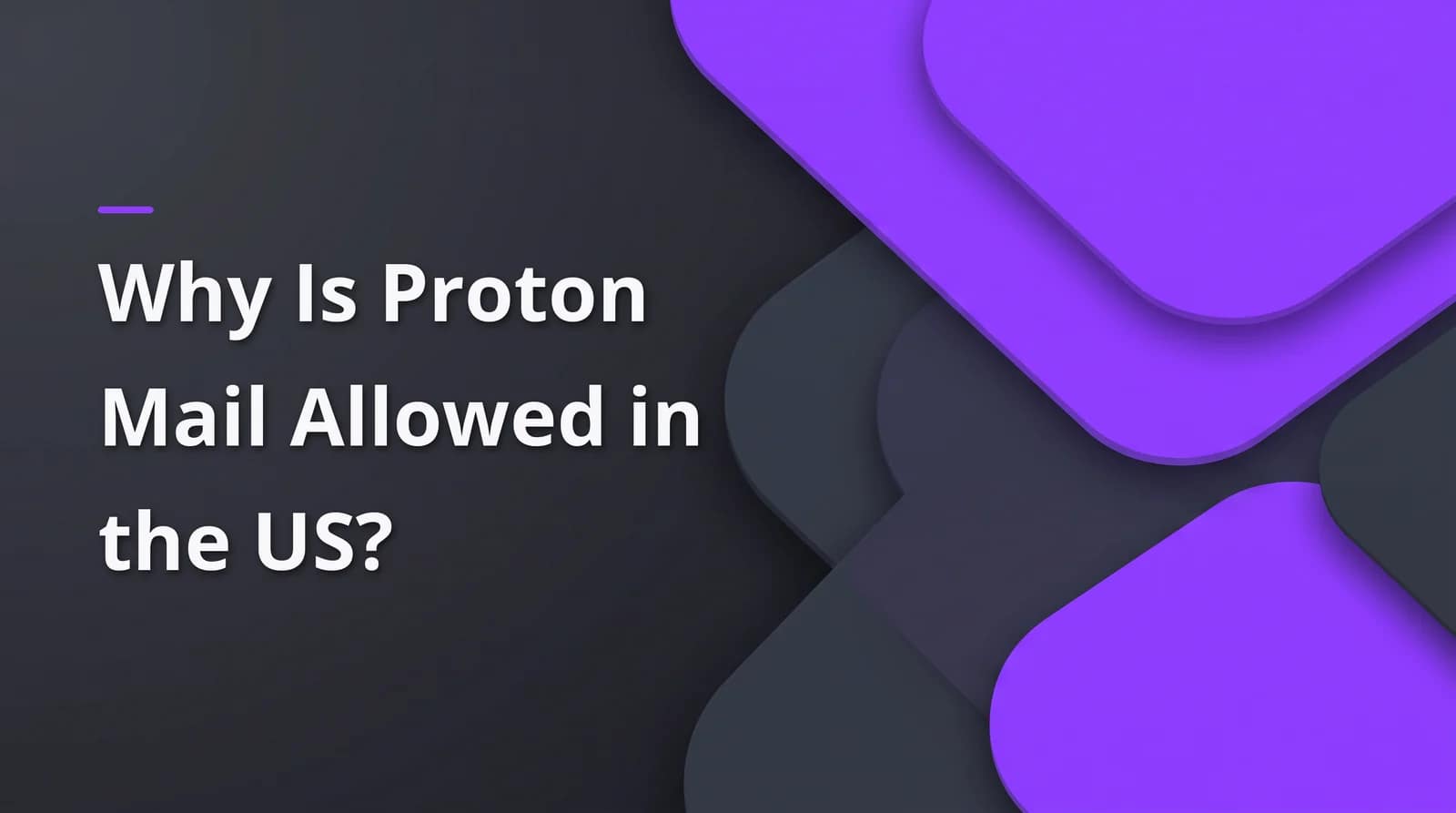 Why Is Proton Mail Allowed in the US? 1 Is Proton Mail legal? BAIZAAR Proton Mail FAQ answer header on a charcoal and violet background.