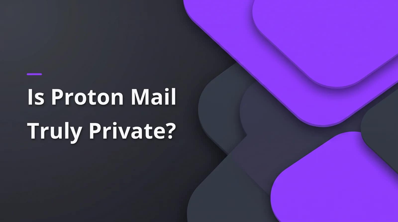 Is Proton Mail private? BAIZAAR Proton Mail FAQ answer header on a charcoal and violet background.