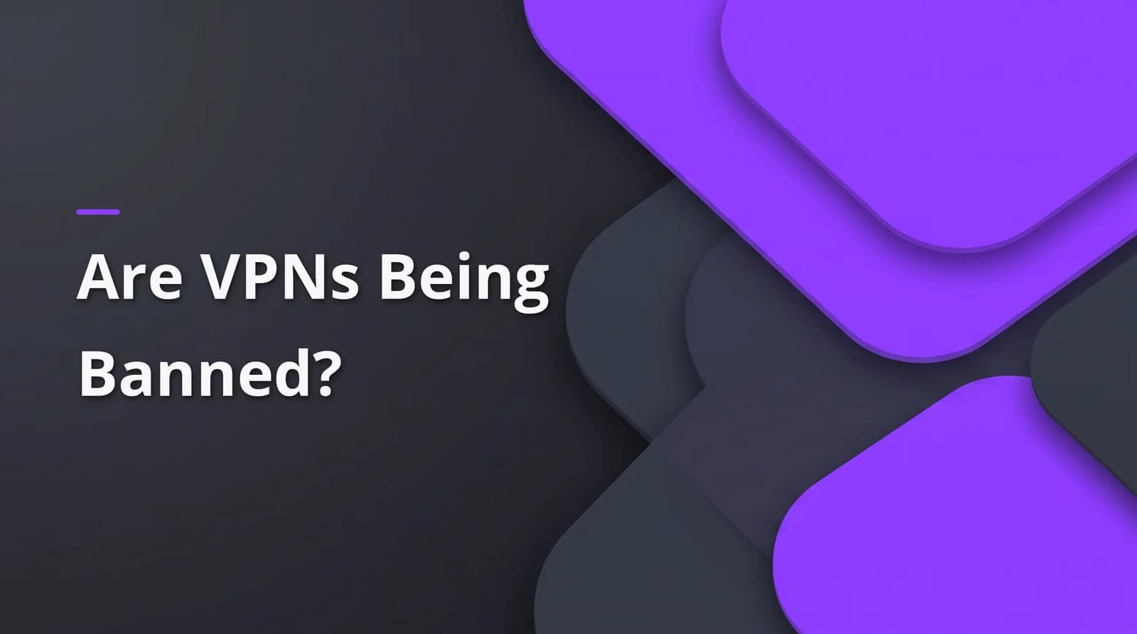 Are VPNs being banned? BAIZAAR Proton VPN FAQ answer header on a charcoal and violet background.