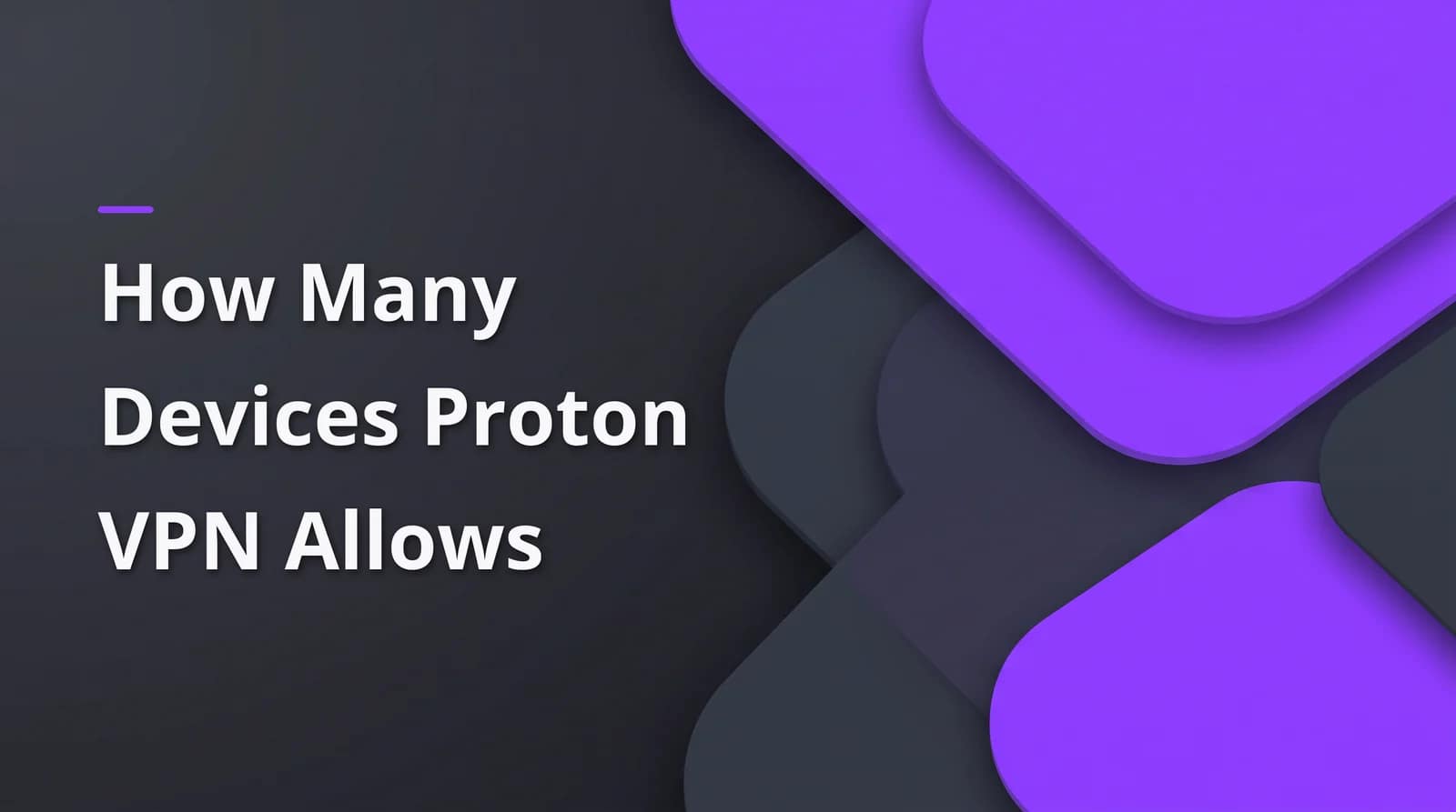 How many devices Proton VPN? BAIZAAR Proton VPN FAQ answer header on a charcoal and violet background.
