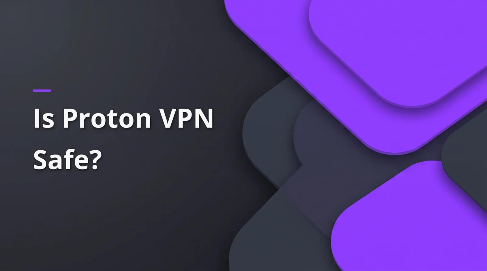 Is Proton VPN safe? BAIZAAR Proton VPN FAQ answer header on a charcoal and violet background.