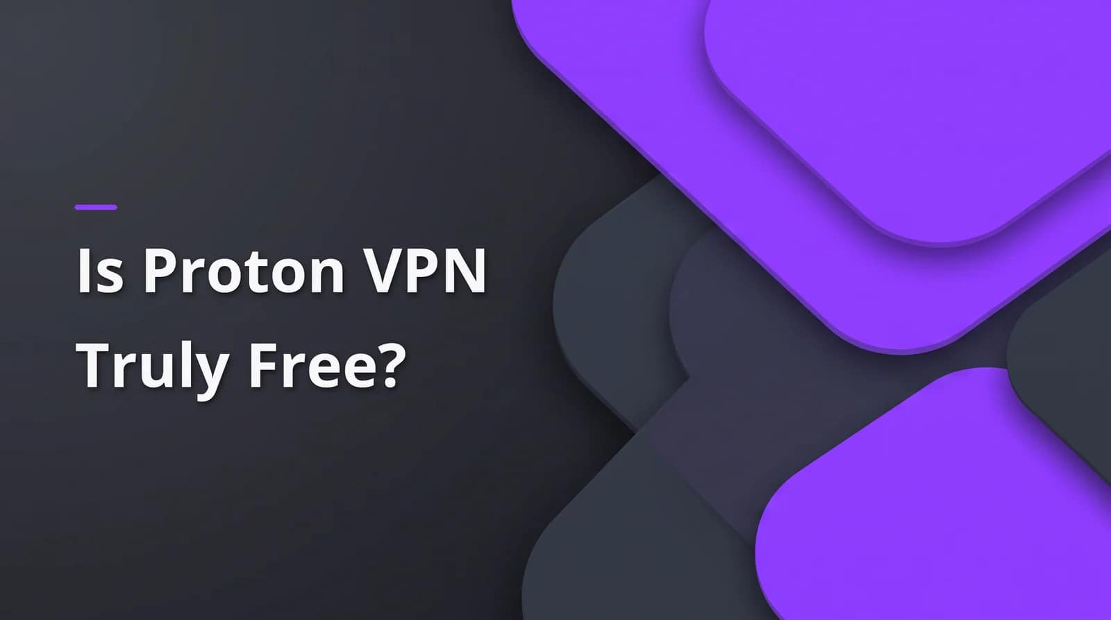 Is Proton VPN truly free? BAIZAAR Proton VPN FAQ answer header on a charcoal and violet background.