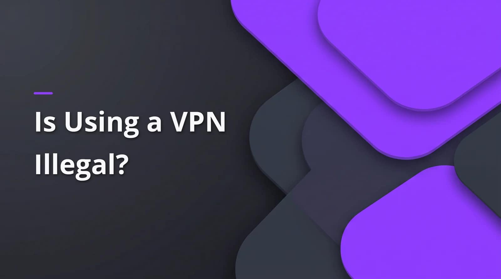 Is using a VPN illegal? BAIZAAR Proton VPN FAQ answer header on a charcoal and violet background.